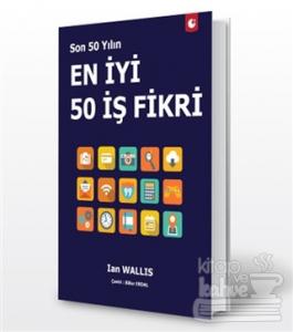 Son 50 Yılın En İyi 50 İş Fikri