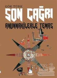 Son Çağrı - Anunnakilerle Temas