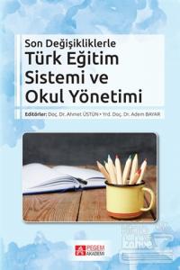 Son Değişikliklerle Türk Eğitim Sistemi ve Okul Yönetimi