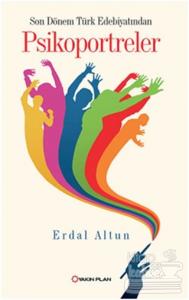 Son Dönem Türk Edebiyatından Psikoportreler