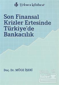 Son Finansal Krizler Ertesinde Türkiye'de Bankacılık