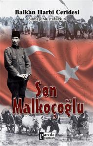 Son Malkoçoğlu: Balkan Harbi Ceridesi