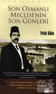 Son Osmanlı Meclisi'nin Son Günleri