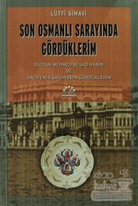 Son Osmanlı Sarayında Gördüklerim