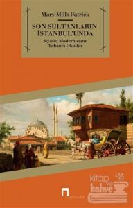 Son Sultanların İstanbul'unda