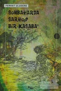 Sonbaharda Sarhoş Bir Kasaba