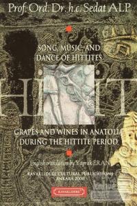 Song, Music and Dance of Hittites :  Grapes and Wines in Anatolia  During the Hittite Period