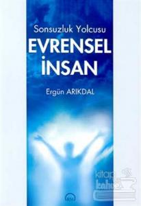 Sonsuzluk Yolcusu Evrensel İnsan