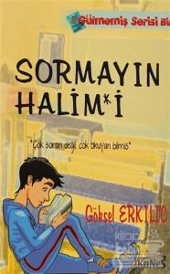 Sormayın Halim*i