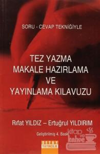 Soru-Cevap Tekniğiyle Tez Yazma Makale Hazırlama ve Yayınlama Kılavuzu