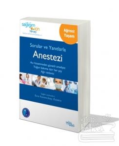 Sorular ve Yanıtlarla Anestezi