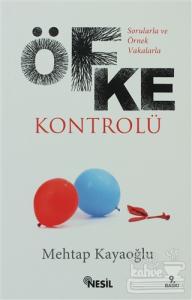 Sorularla ve Örnek Vakalarla Öfke Kontrolü