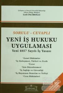 Sorulu - Cevaplı Yeni İş Hukuku Uygulaması