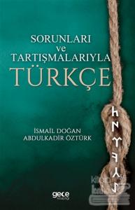 Sorunları Ve Tartışmalarıyla Türkçe