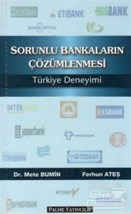 Sorunlu Bankaların Çözümlenmesi Türkiye Deneyimi