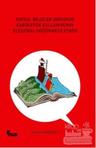 Sosyal Bilgiler Dersinde Karikatür Kullanımının Eleştirel Düşünmeye Etkisi