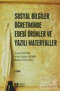 Sosyal Bilgiler Öğretiminde Edebi Ürünler ve Yazılı Materyaller