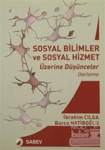 Sosyal Bilimler ve Sosyal Hizmet Üzerine Düşünceler