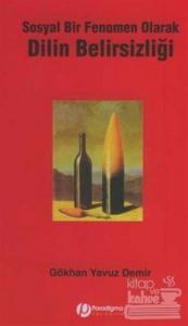 Sosyal Bir Fenomen Olarak Dilin Belirsizliği