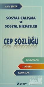 Sosyal Çalışma ve Sosyal Hizmetler Cep Sözlüğü
