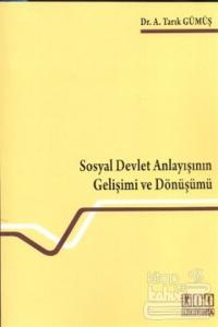 Sosyal Devlet Anlayışının Gelişimi ve Dönüşümü