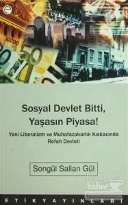 Sosyal Devlet Bitti, Yaşasın Piyasa!