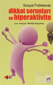 Sosyal Fobiklerde Dikkat Sorunları ve Hiperaktivite