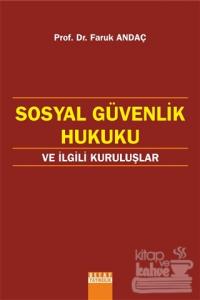 Sosyal Güvenlik Hukuku Ve İlgili Kuruluslar