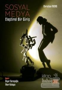 Sosyal Medya: Eleştirel Bir Giriş