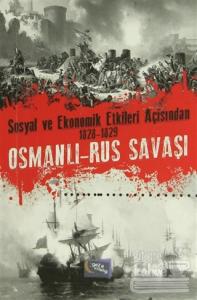 Sosyal ve Ekonomik Etkileri Açısından 1828-1829 Osmanlı-Rus Savaşı
