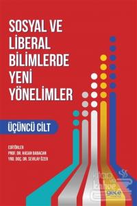 Sosyal ve Liberal Bilimlerde Yeni Yönelimler 3. Cilt