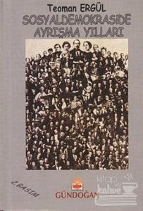 Sosyaldemokraside Ayrışma Yılları