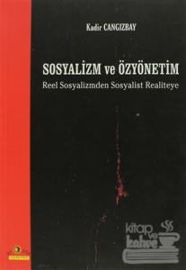 Sosyalizm ve Özyönetim Reel Sosyalizmden Sosyalist Realiteye