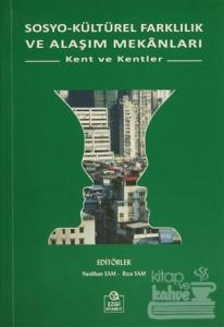 Sosyo-Kültürel Farklılık ve Alaşım Mekanları