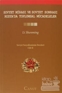 Sovyet Mirası ve Sovyet Sonrası Rusya'da Toplumsal Mücadeleler - Sovyet Sosyalizminin Dersleri Cilt: 2