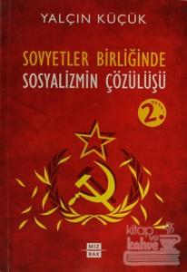 Sovyetler Birliğinde Sosyalizmin Çözülüşü