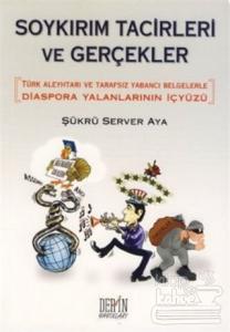 Soykırım Tacirleri ve Gerçekler (Ciltli)