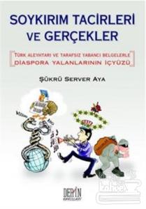 Soykırım Tacirleri ve Gerçekler