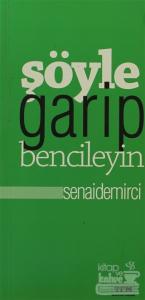 Şöyle Garip Bencileyin