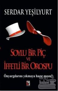 Soylu Bir Piç ve İffetli Bir Orospu