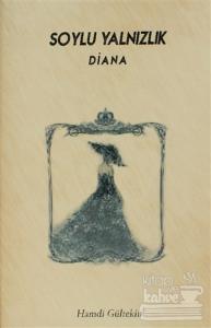 Soylu Yalnızlık: Diana