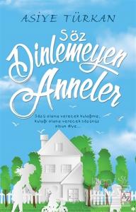 Söz Dinlemeyen Anneler