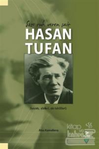 Söze Ruh Veren Şair Hasan Tufan
