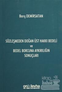 Sözleşmeden Doğan Üst Hakkı Bedeli ve Bedel Borcuna Aykırılığın Sonuçları