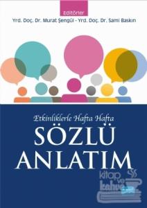 Etkinliklerle Hafta Hafta Sözlü Anlatım