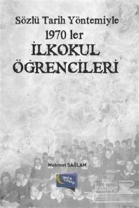 Sözlü Tarih Yöntemiyle 1970'ler - İlkokul Öğrencileri