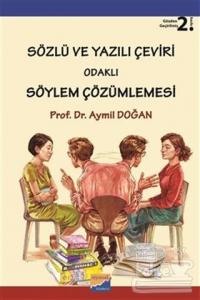 Sözlü ve Yazılı Çeviri Odaklı Söylem Çözümlemesi