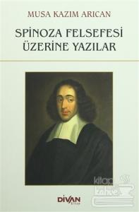 Spinoza Felsefesi Üzerine Yazılar