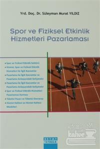 Spor ve Fiziksel Etkinlik Hizmetleri Pazarlaması