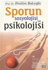 Sporun Sosyolojisi ve Psikolojisi